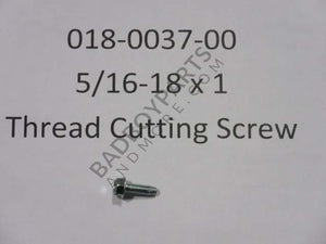 018-0037-00 - 5/16-18 x 1" Thread Cutting Screw